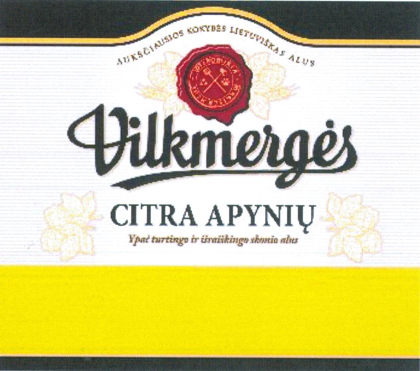 Prekės ženklas: AUKŠČIAUSIOS KOKYBĖS LIETUVIŠKAS ALUS Vilkmergės CITRA APYNIŲ Ypač turtingo ir išraiškingo skonio alus